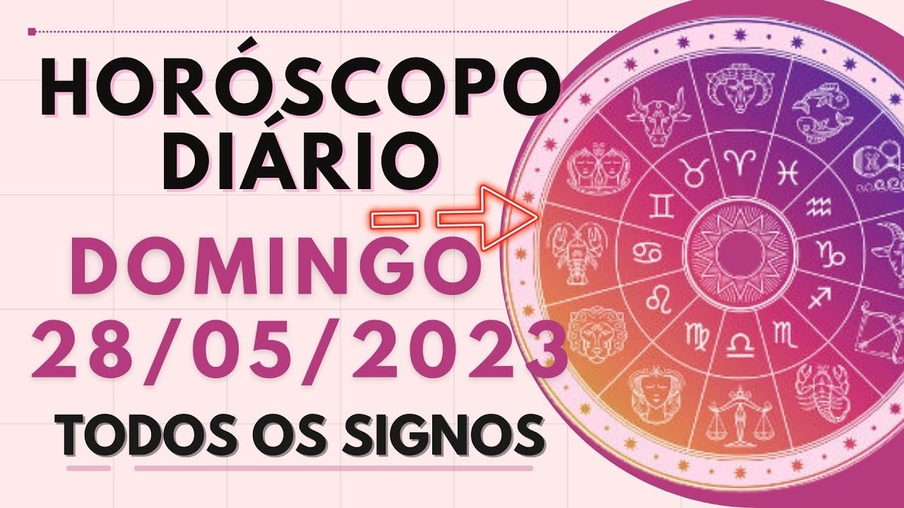 Read more about the article HORÓSCOPO DO DIA DE HOJE DOMINGO 28 MAIO DE 2023 PREVISÃO PARA TODOS OS SIGNOS. DIA 28/05/23