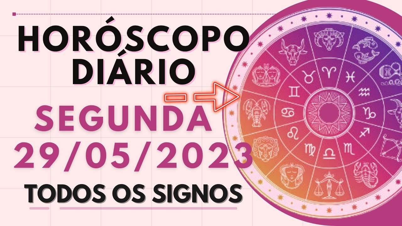 Read more about the article HORÓSCOPO DO DIA DE HOJE SEGUNDA 29 MAIO DE 2023 PREVISÃO PARA TODOS OS SIGNOS. DIA 29/05/23