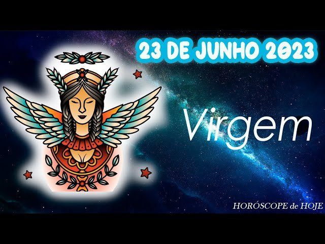 Read more about the article 😷CUIDADO COM A SAÚDE😷🔮Horóscopo do dia VIRGEM 23 de Junho 2023 🟢 Horóscopo de hoje VIRGEM 🟢