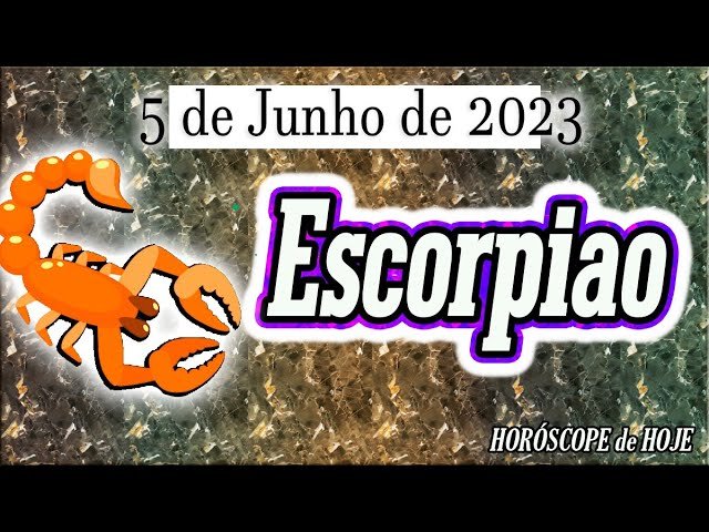 Read more about the article 🤑HOJE CHEGA O DINHERO🤑🔮Horóscopo do dia Escorpião 5 de Junho 2023 🟢 Horóscopo de hoje Escorpião 🟢