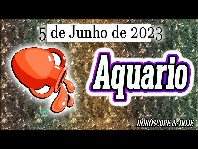 Read more about the article 🤑HOJE CHEGA O DINHERO🤑🔮Horóscopo do dia AQUÁRIO 5 de Junho 2023 🟢 Horóscopo de hoje AQUÁRIO 🟢