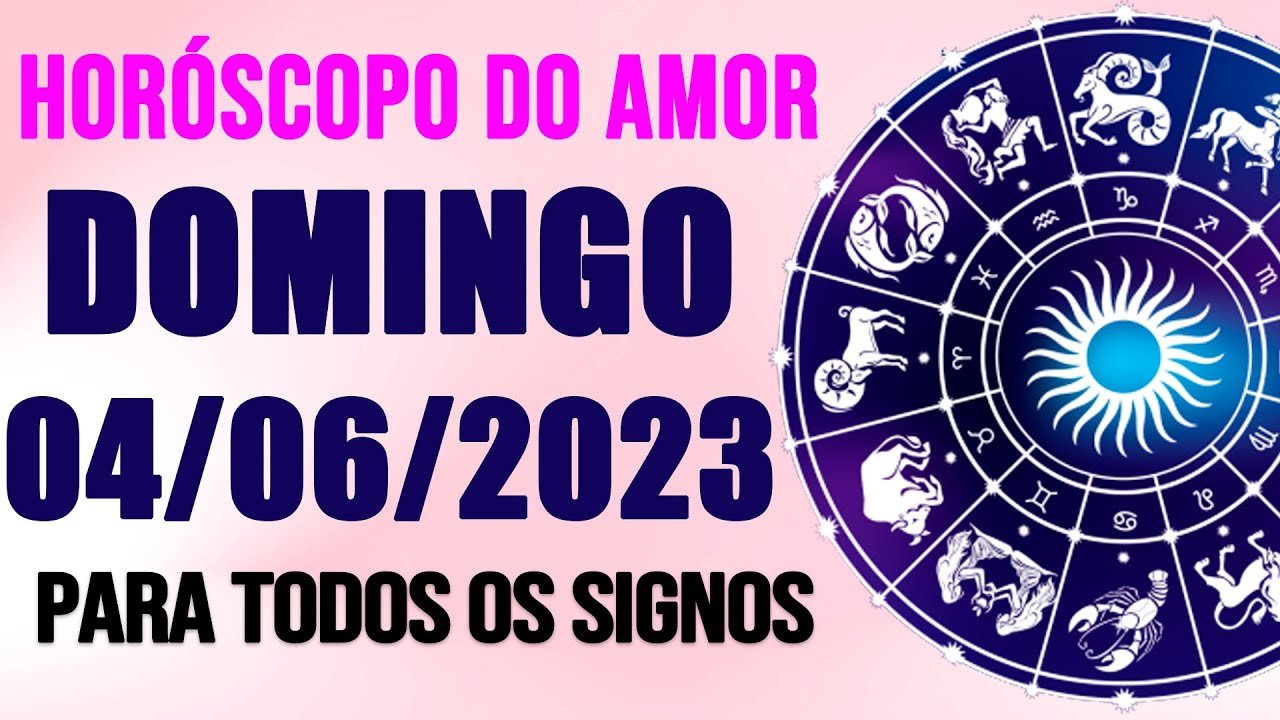 Read more about the article HORÓSCOPO DO AMOR PARA TODOS OS SIGNOS // DOMINGO DIA 04/06/23 (SIGNOS DO DIA DE HOJE)