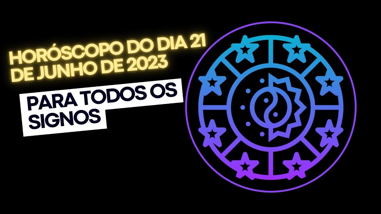 Read more about the article Horóscopo do dia 21 de junho de 2023 para todos os signos