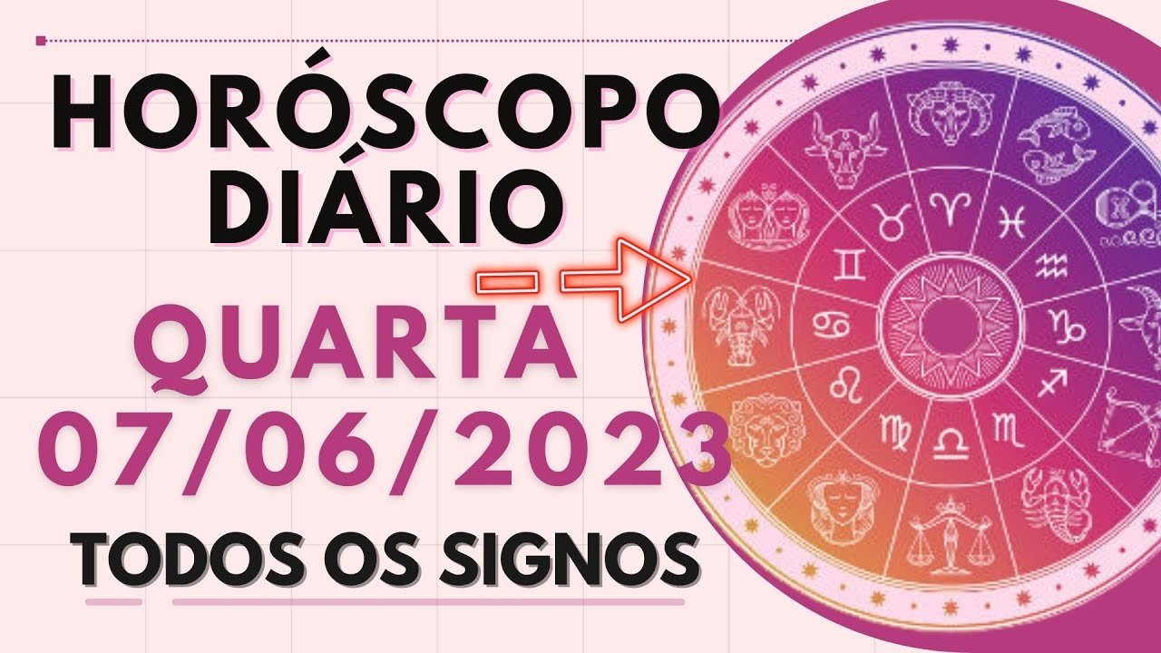 Read more about the article HORÓSCOPO DO DIA DE HOJE QUARTA 07 JUNHO DE 2023 PREVISÃO PARA TODOS OS SIGNOS. DIA 07/05/23