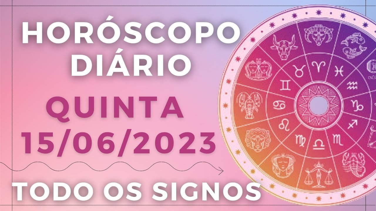 Read more about the article HORÓSCOPO DO DIA DE HOJE QUINTA 15 JUNHO DE 2023 PREVISÃO PARA TODOS OS SIGNOS. DIA 15/05/23