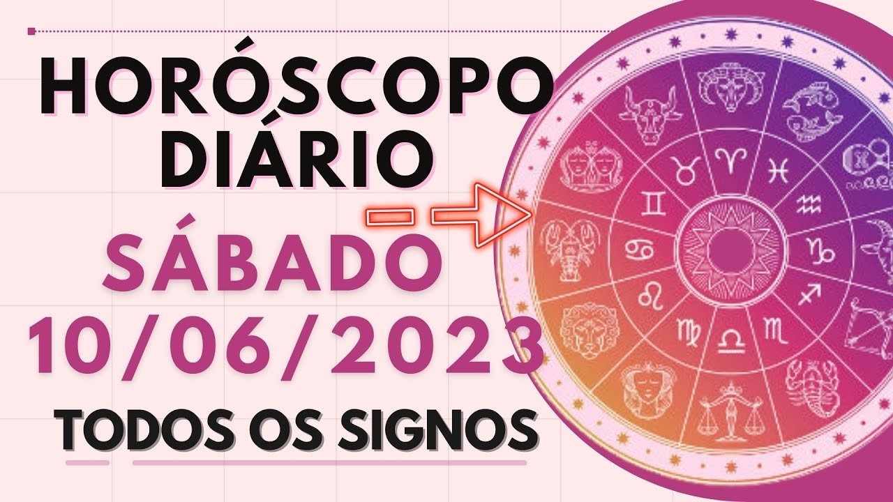 Read more about the article HORÓSCOPO DO DIA DE HOJE SABADO 10 JUNHO DE 2023 PREVISÃO PARA TODOS OS SIGNOS. DIA 10/05/23