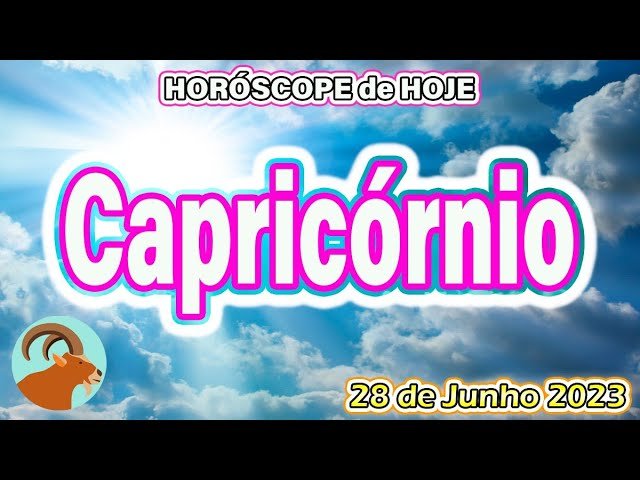 Read more about the article 🤩UMA HERANÇA CHEGA🤩🔮Horóscopo do dia CAPRICÓRNIO 28 de Junho 2023 🟢 Horóscopo de hoje 🟢