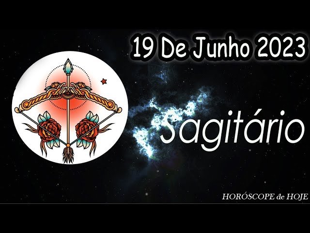 Read more about the article 🌸VOCÊ ATINGIU SEUS OBJETIVOS🌸Horóscopo do dia SAGITÁRIO 19 de Junho 2023🟢Horóscopo de hoje SAGITÁRIO