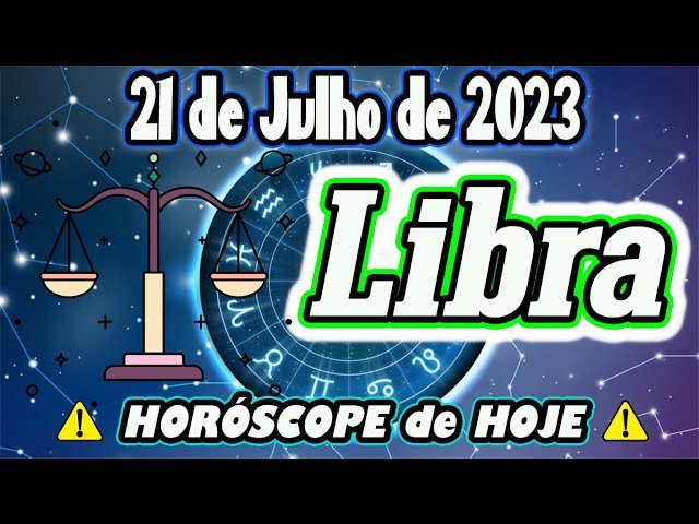 Read more about the article 😨CUIDADO COM ISSO😨🔮Horóscopo do dia LIBRA 21 de JULHO 2023 🟢 Horóscopo de hoje LIBRA