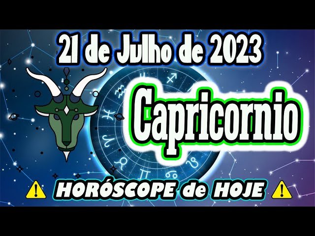 Read more about the article 😨CUIDADO COM ISSO😨🔮Horóscopo do dia CAPRICÓRNIO 21 de JULHO 2023 🟢 Horóscopo de hoje 🟢