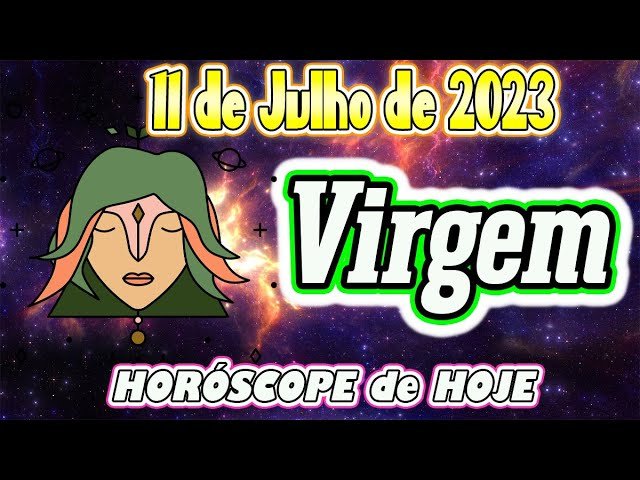 Read more about the article HOJE VOCÊ TERÁ SORTE🍀🔮Horóscopo do dia VIRGEM 11 de JULHO 2023 🟢 Horóscopo de hoje VIRGEM 🟢