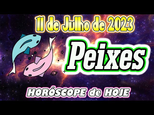 Read more about the article HOJE VOCÊ TERÁ SORTE🍀🔮Horóscopo do dia PEIXES 11 de JULHO 2023 🟢 Horóscopo de hoje PEIXES 🟢