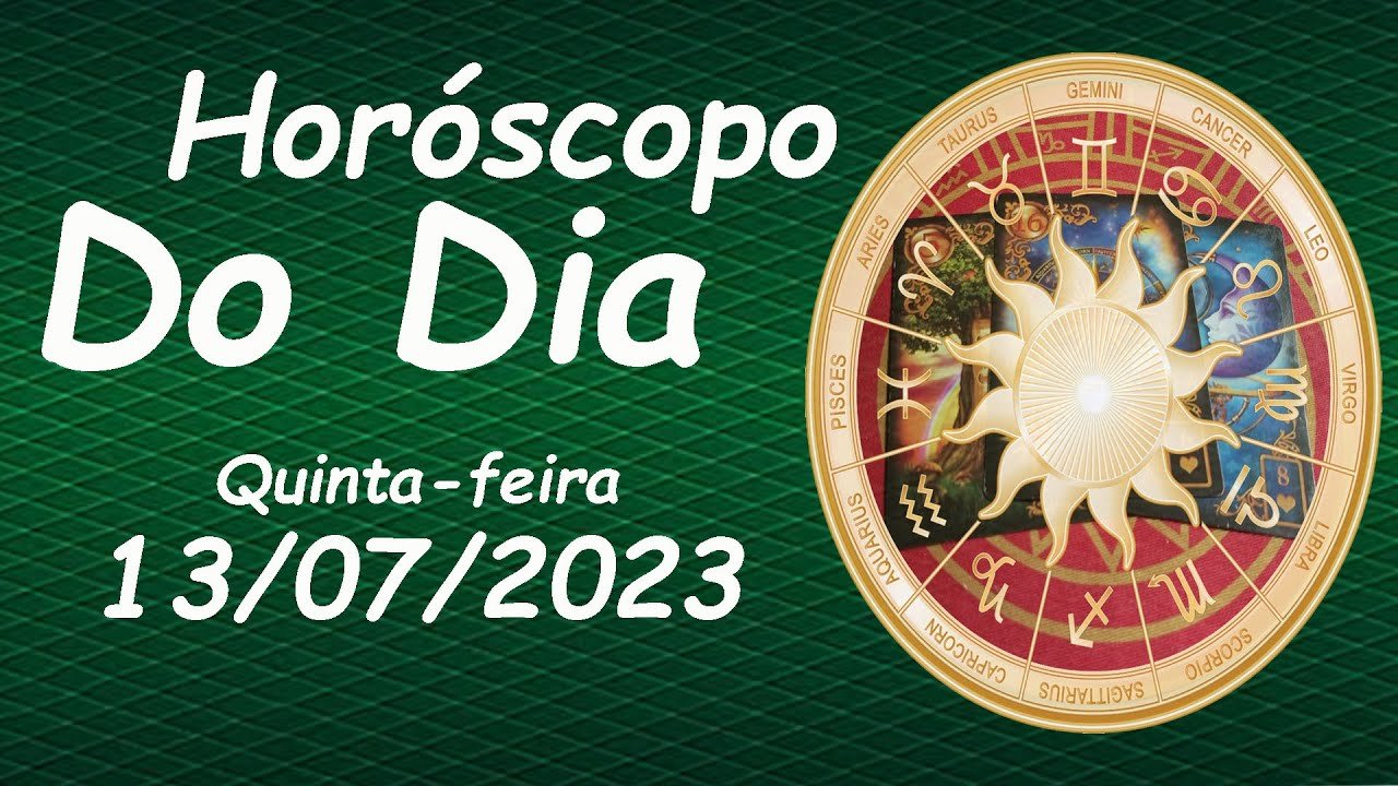 Read more about the article Horóscopo Do Dia – SIGNOS –  Quinta-feira – 13/07//2023