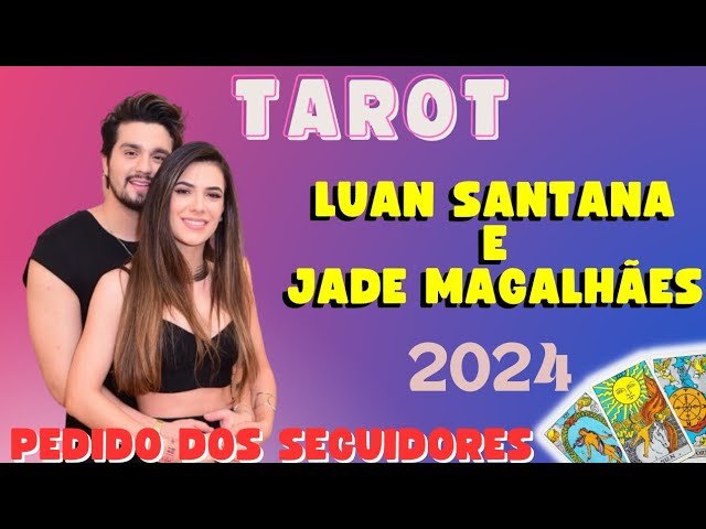 Read more about the article LUAN SANTANA E JADE MAGALHÃES PREVISÕES PARA 2024 TAROT!